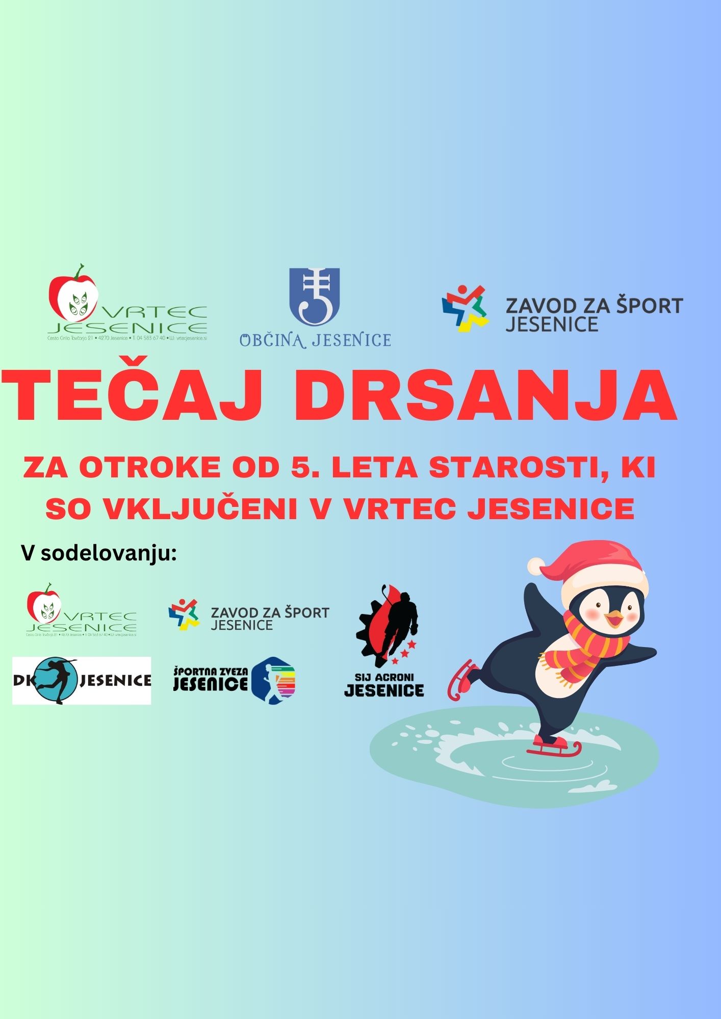 TEČAJ DRSANJA ZA OTROKE, KI SO VKLJUČENI V VRTEC JESENICE